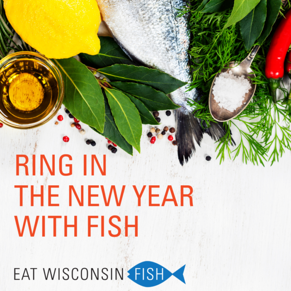 Ring in the new year with fish. Eat Wisconsin Fish logo with a little blue fish. Festive fish prep ingredients and the tail of a fish.