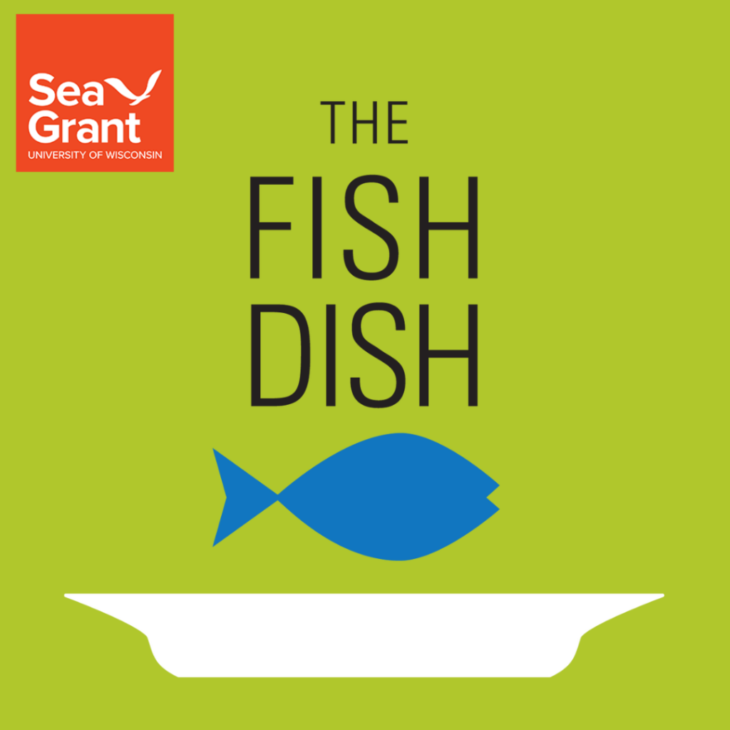 The Fish Dish cover includes text (The Fish Dish) the Wisconsin Sea Grant logo and a blue fish icon over a white plate.